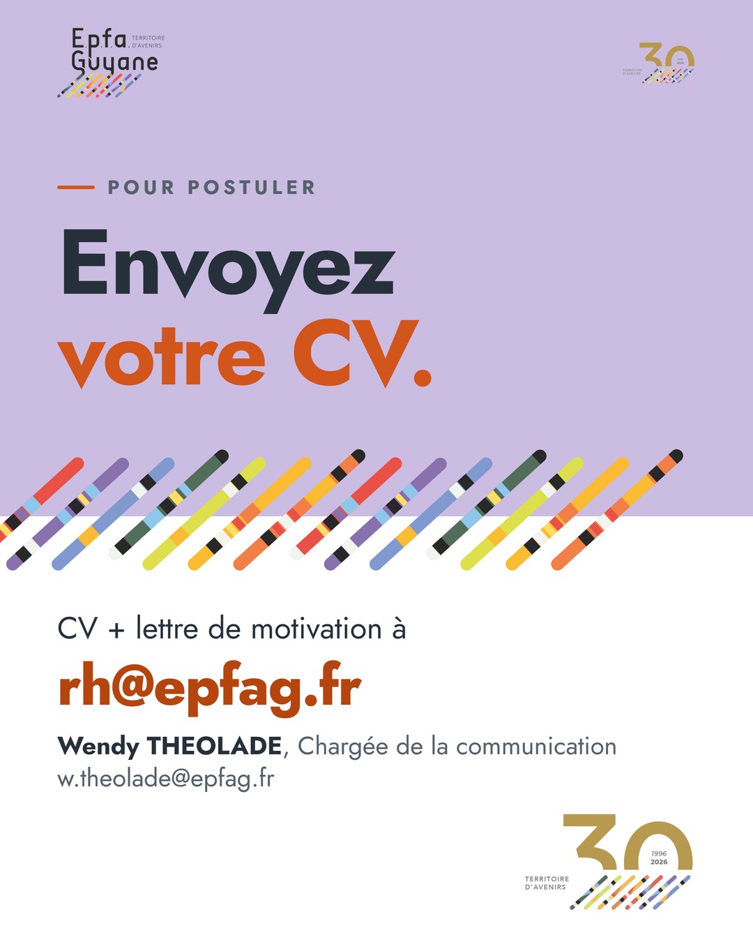 Pour postuler : CV et lettre de motivation à rh@epfag.fr. Contact : Wendy Théolade, chargée de la communication, w.theolade@epfag.fr