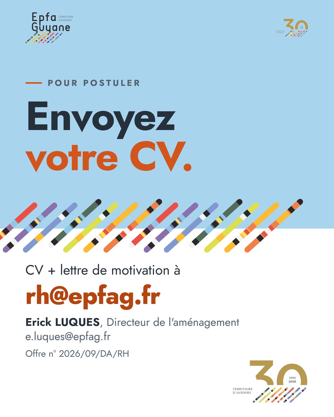 Pour postuler : CV et lettre de motivation à rh@epfag.fr. Contact : Erick Luques, directeur de l'aménagement, e.luques@epfag.fr. Offre n° 2026/09/DA/RH